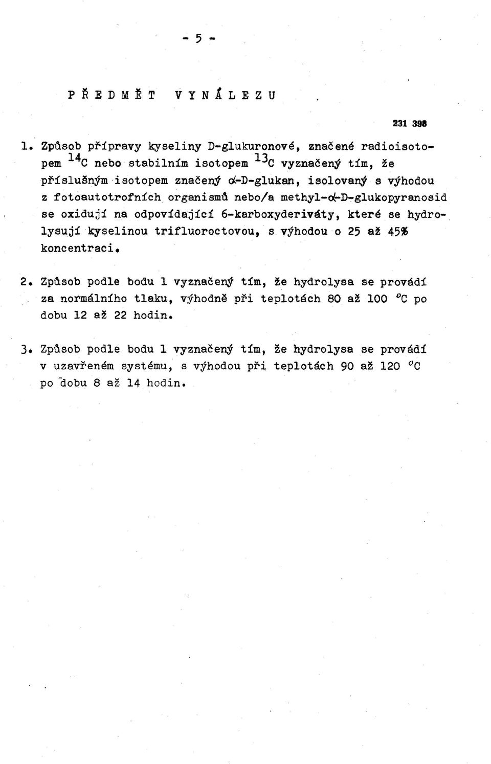 výhodou z fotoautotrofních organismů nebo/a methyl-oh)-glukopyranosid se oxiduji na odpovídající 6-karboxyderiváty, které se hydrolysu j í kyselinou trifluoroctovou, s