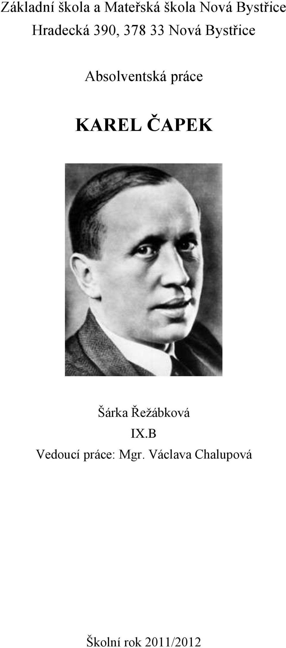 práce KAREL ČAPEK Šárka Řežábková IX.