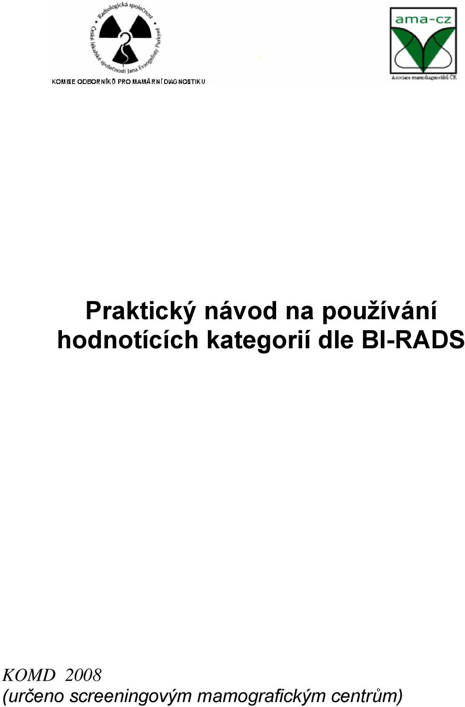 BI-RADS KOMD 2008 (určeno