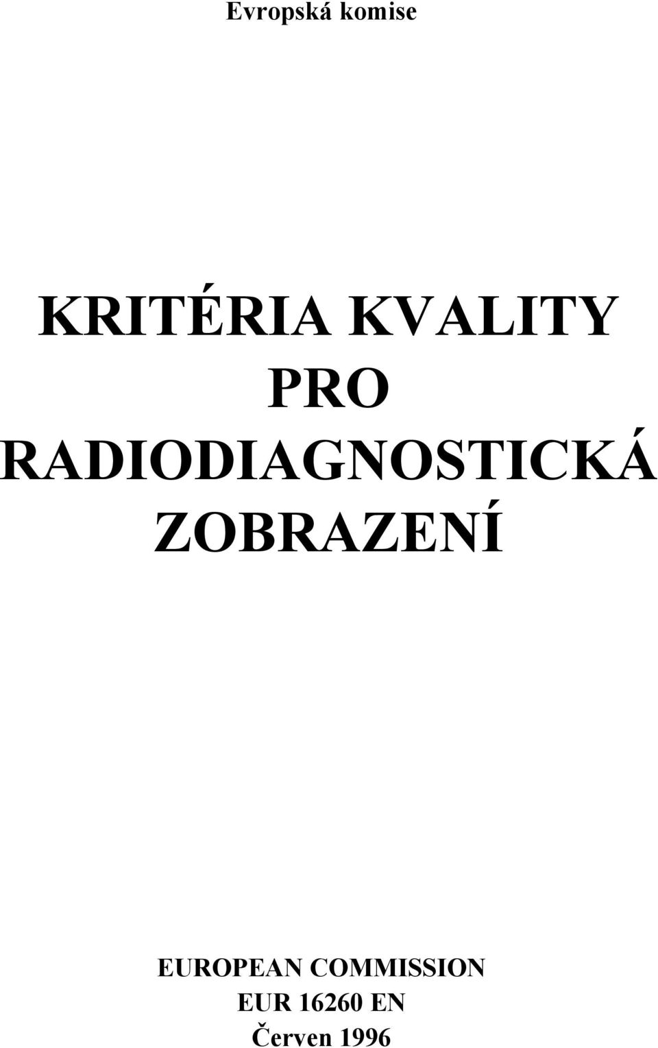 RADIODIAGNOSTICKÁ ZOBRAZENÍ