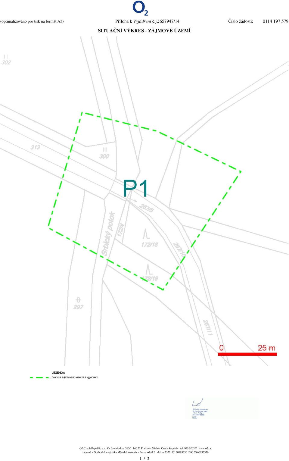 :657947/14 íslo žádosti: 0114 197 579 SITUANÍ VÝKRES - ZÁJMOVÉ ÚZEMÍ O2 Czech