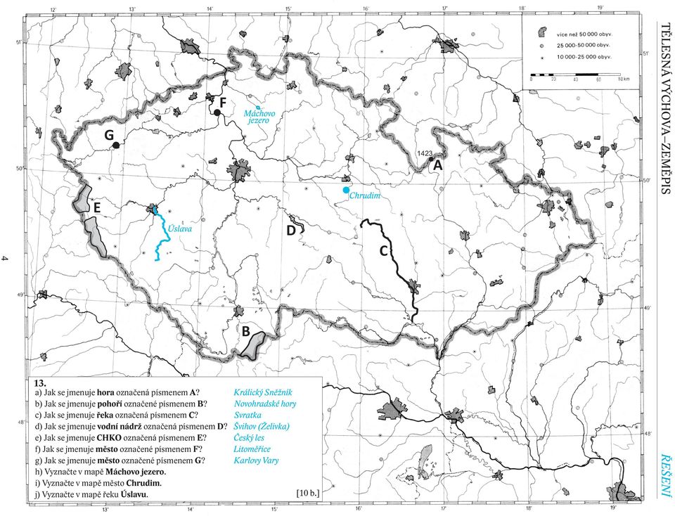 Jak se jmenuje g) Jak se jmenuje h) Vyznačte v mapě.