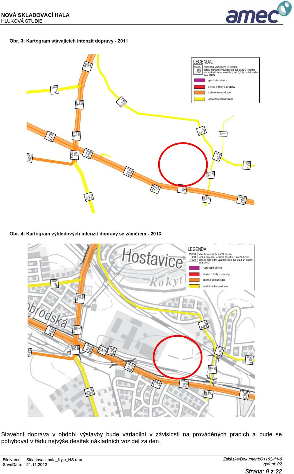 doprava v období výstavby bude variabilní v závislosti na prováděných