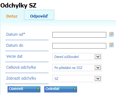 171 První dvě vlby služí k vygenervání dtazu na výsledky dchylek. Ppis je uveden v kap. 5 - Pskytvání údajů na základě pžadavku externíh uživatele. Zbylé vlby reprezentují sestavy dat.