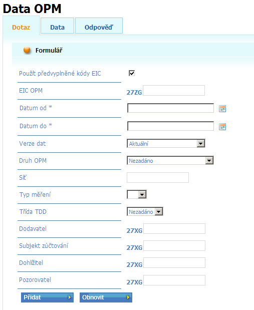 87 Obrázek 39 Zadání dtazu na kmenvá data OPM Dtaz je mžné zadat knkrétně, tj.