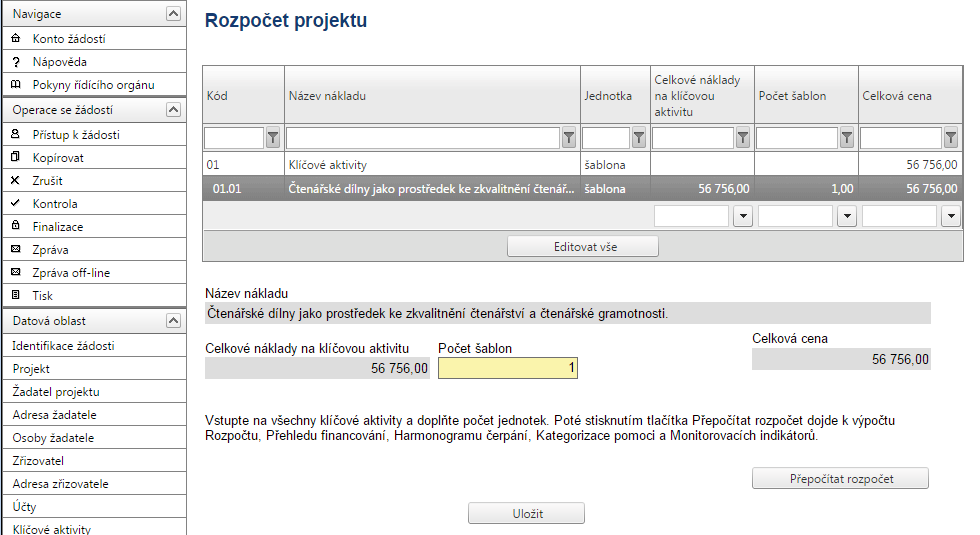 V poli Výběr klíčové aktivity projektu vyberte z číselníku požadované položky/šablony. Po vybrání klíčové aktivity se automaticky vyplní všechny další položky s aktivitou související.