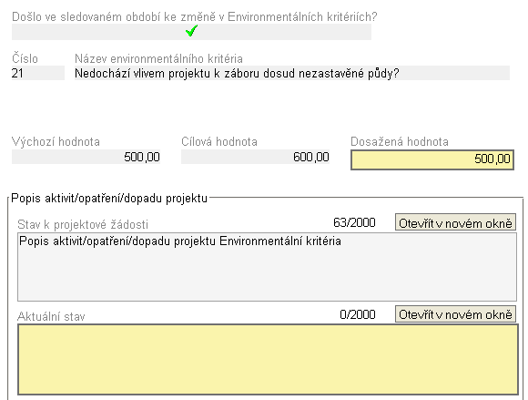 13.11. Environmentální kritéria (PO 1-4) Záloţka je zpřístupněna pro editaci v případě zaškrtnutí pole Došlo ve sledovaném období ke změně v Environmentálních kritériích?