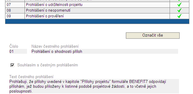 11.22. Čestná prohlášení (PO 1-5) Na této záloţce ţadatel vyjadřuje souhlas nebo nesouhlas s texty jednotlivých prohlášení ze souhrnné tabulky. ČP je součástí tištěného výstupu PŢ.