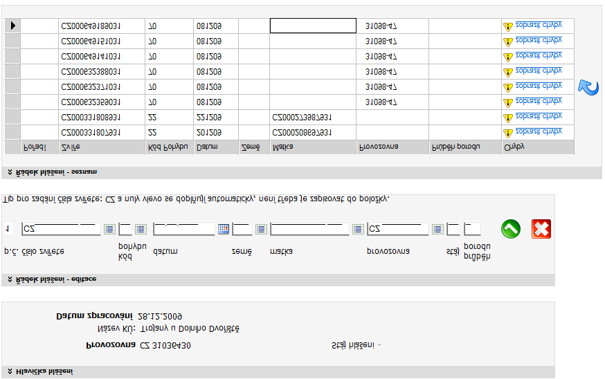2.7.1.1. Oprava řádek hlášení Pokud nejsou pro zadanou provozovnu, číslo stáje a datum zpracování nalezena odmítnutá hlášení, je na to uživatel upozorněn.