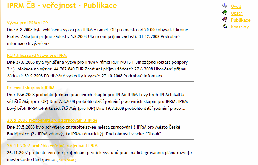 IPRM České Budějvice Levý břeh Vltavy 2) Infrmace v médiích Infrmace průběhu IPRM byly dále zveřejněny prstřednictvím tiskvých zpráv uveřejněných v místním tisku, Radničních nvinách, na webvých