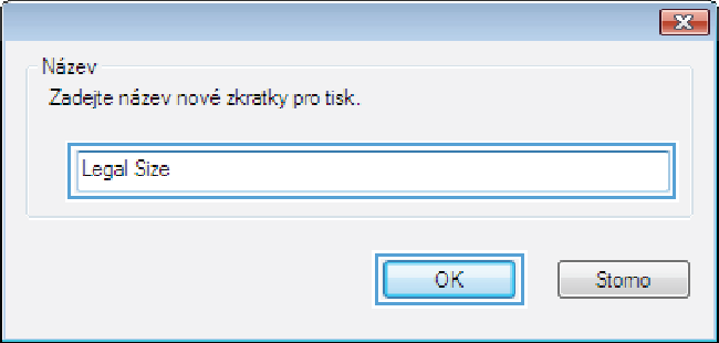 7. Zadejte název zkratky a klikněte na tlačítko OK. 8.