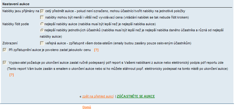 Ve spodní části zadání aukce rovněž naleznete odkaz Zúčastněte se aukce, který Vás přesměruje do aukční síně a dále zde naleznete i tyto další informace: - zda je v aukci vyžadován celý nákupní koš,