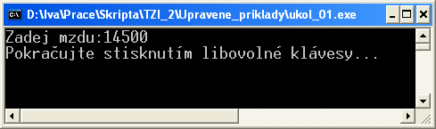 txt fclose(fd); //zrušení fd system("pause"); 6 Ukončit propojení fd na plat.txt Obr. č.