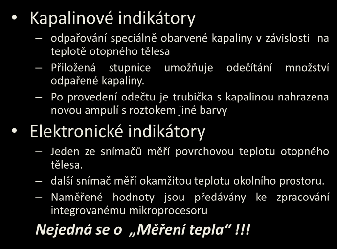 teplotě otopného tělesa Přiložená stupnice umožňuje odečítání množství odpařené kapaliny.