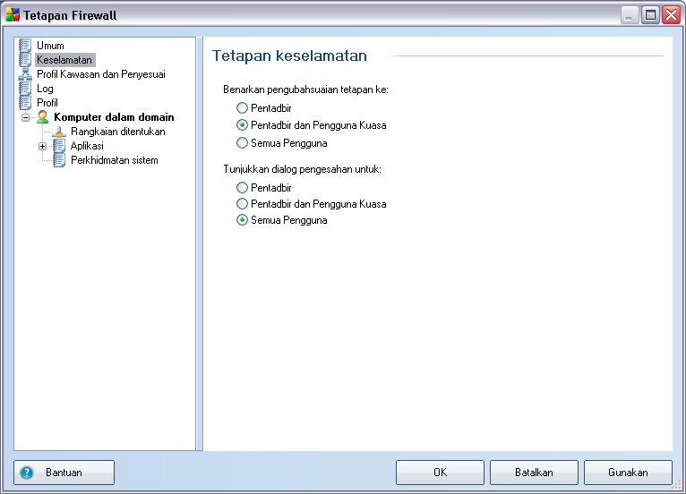 10.2. Keselamatan Dalam dialog Tetapan keselamatan anda boleh menentukan peraturan am bagi kelakuan Firewalltidak kira profil yang dipilih: Benarkan pengubahsuaian kepada - tentukan siapa dibenarkan