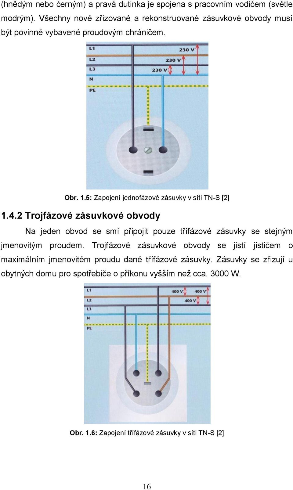 5: Zapojení jednofázové zásuvky v síti TN-S [2] 1.4.