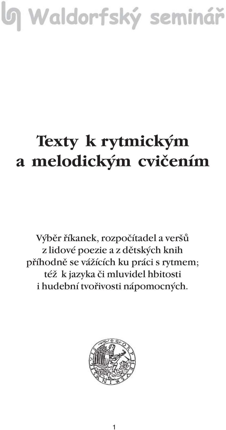 příhodně se vážících ku práci s rytmem; též k jazyka