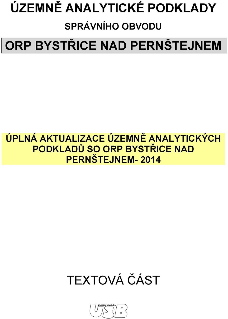 AKTUALIZACE ÚZEMNĚ ANALYTICKÝCH PODKLADŮ