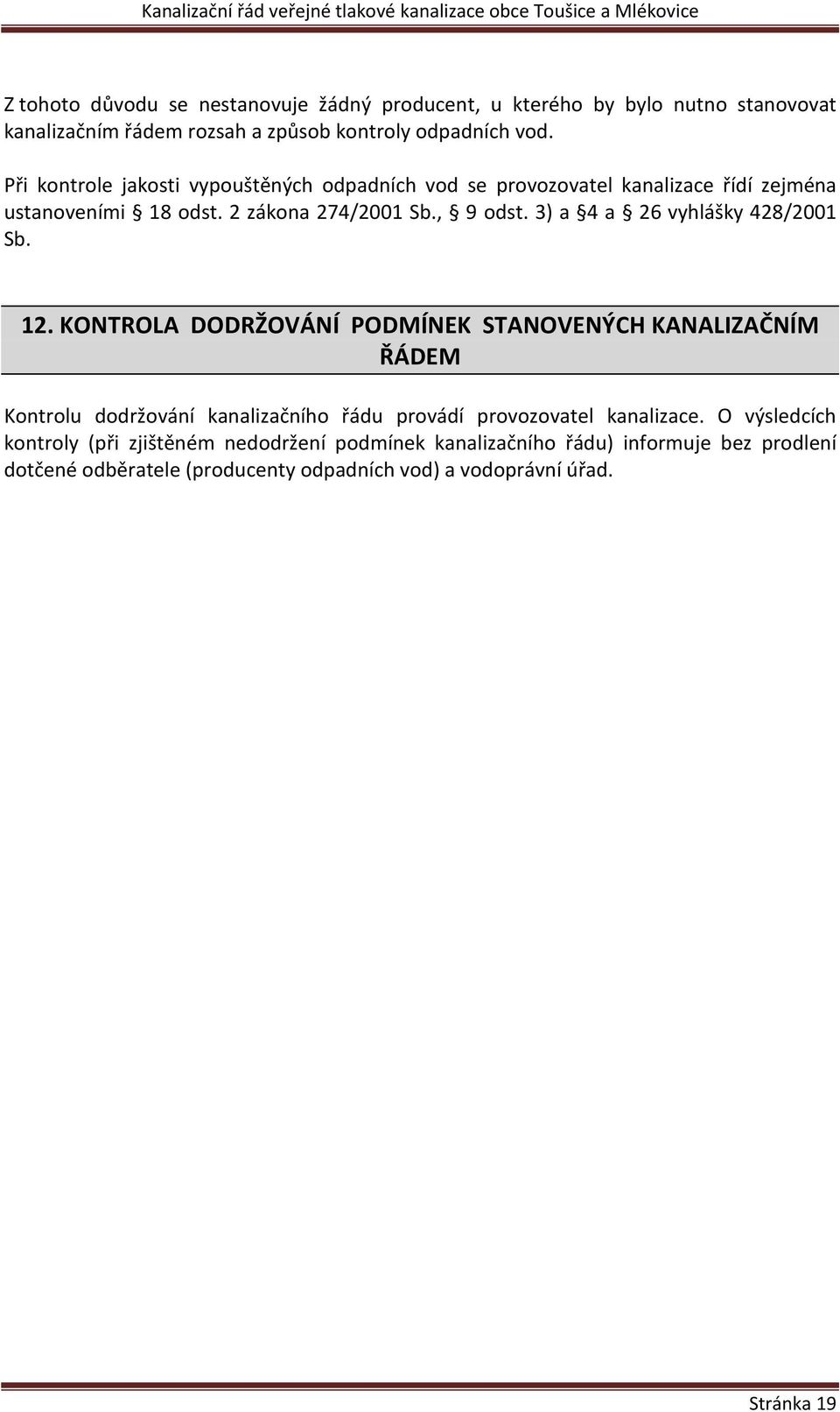 3) a 4 a 26 vyhlášky 428/2001 Sb. 12.