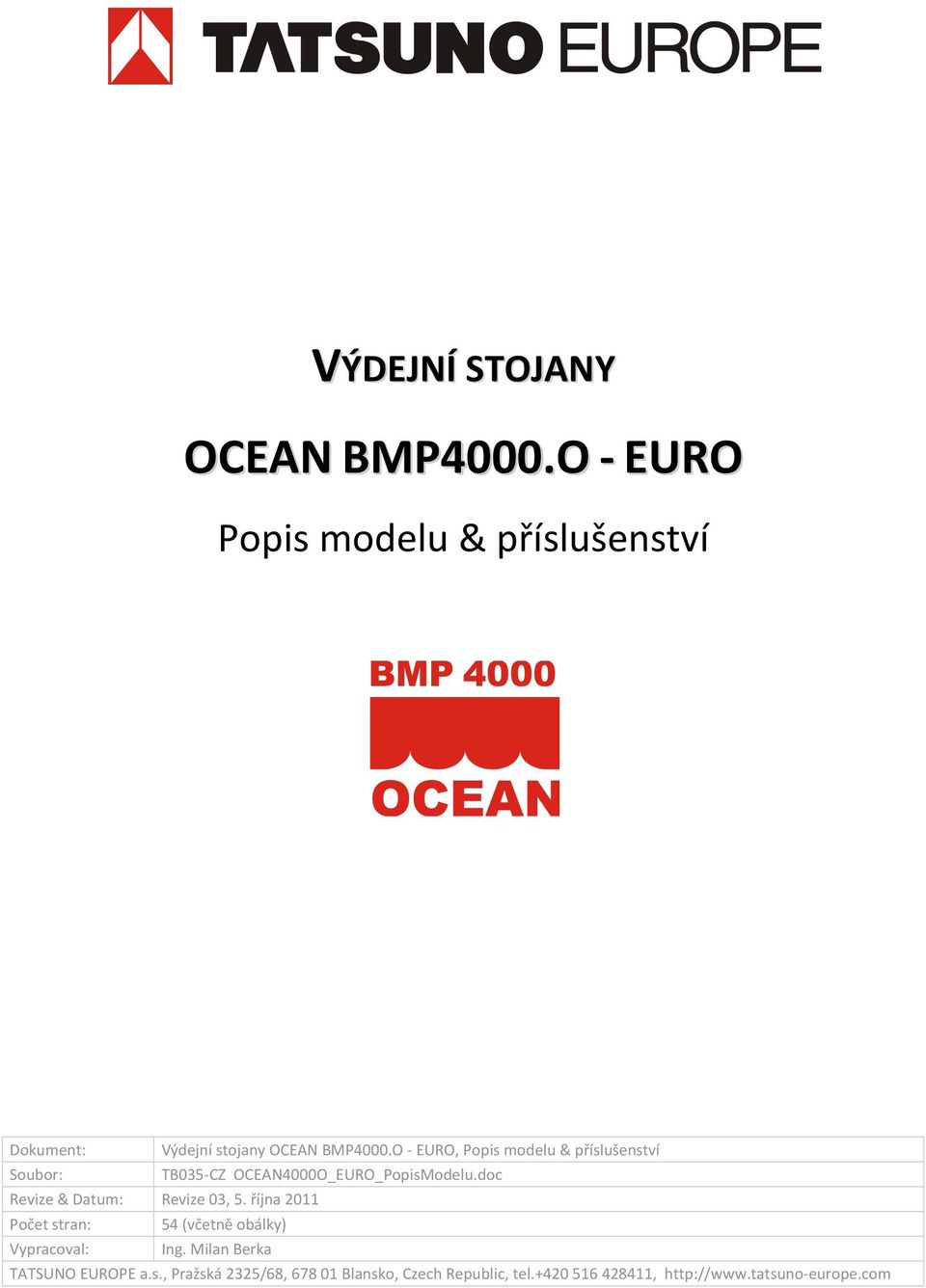 O EURO, Popis modelu & příslušenství Soubor: TB035 CZ OCEAN4000O_EURO_PopisModelu.