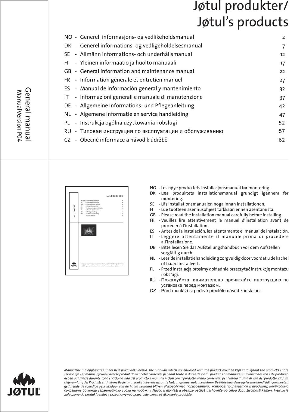 información general y mantenimiento 32 IT - Informazioni generali e manuale di manutenzione 37 DE - Allgemeine Informations- und Pflegeanleitung 42 NL - Algemene informatie en service handleiding 47