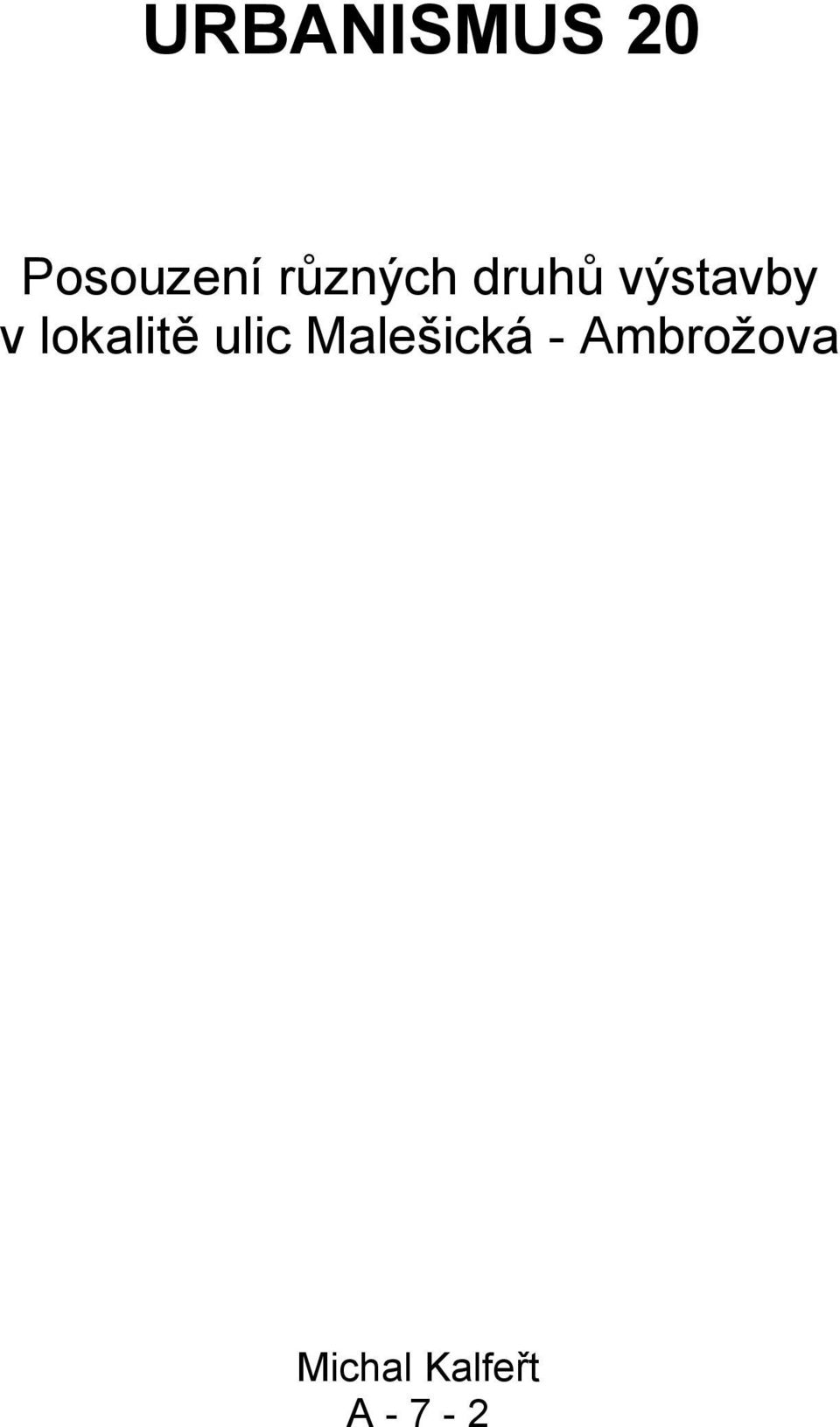 lokalitě ulic Malešická -