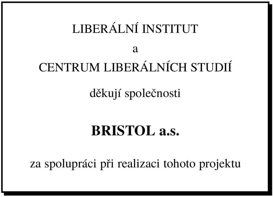 spoleënosti BRISTOL a.s. za