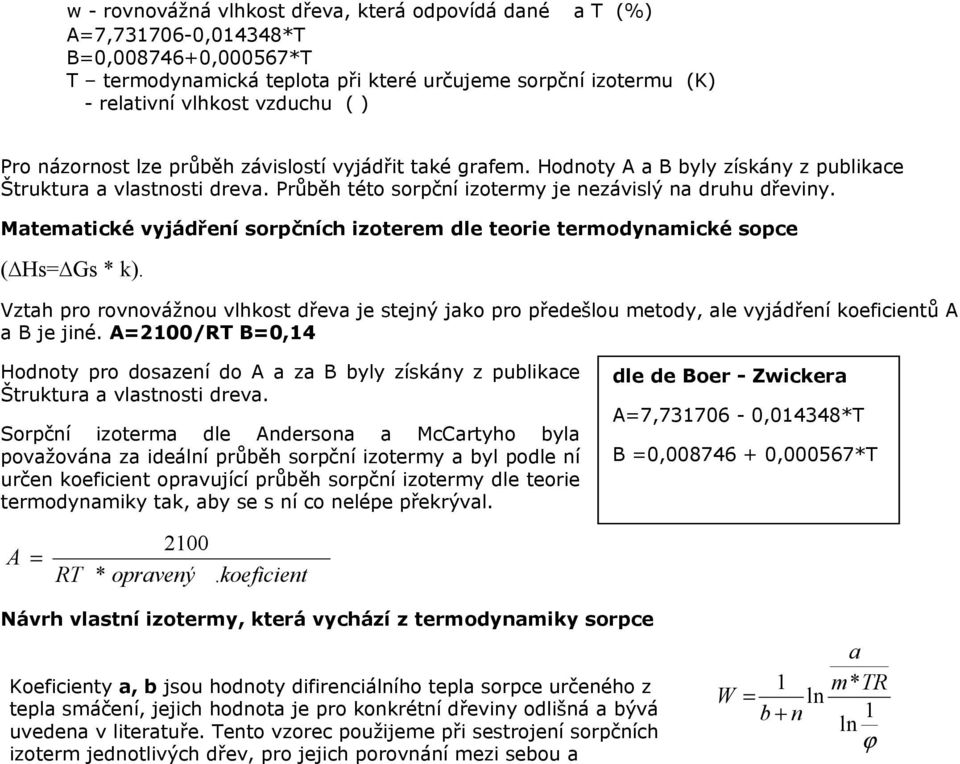 Matematické vyjádření sorpčních izoterem dle teorie termodynamické sopce ( Hs= Gs * k).