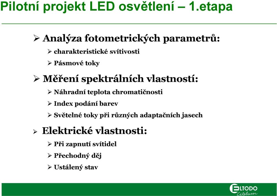 toky Měření spektrálních vlastností: Náhradní teplota chromatičnosti Index