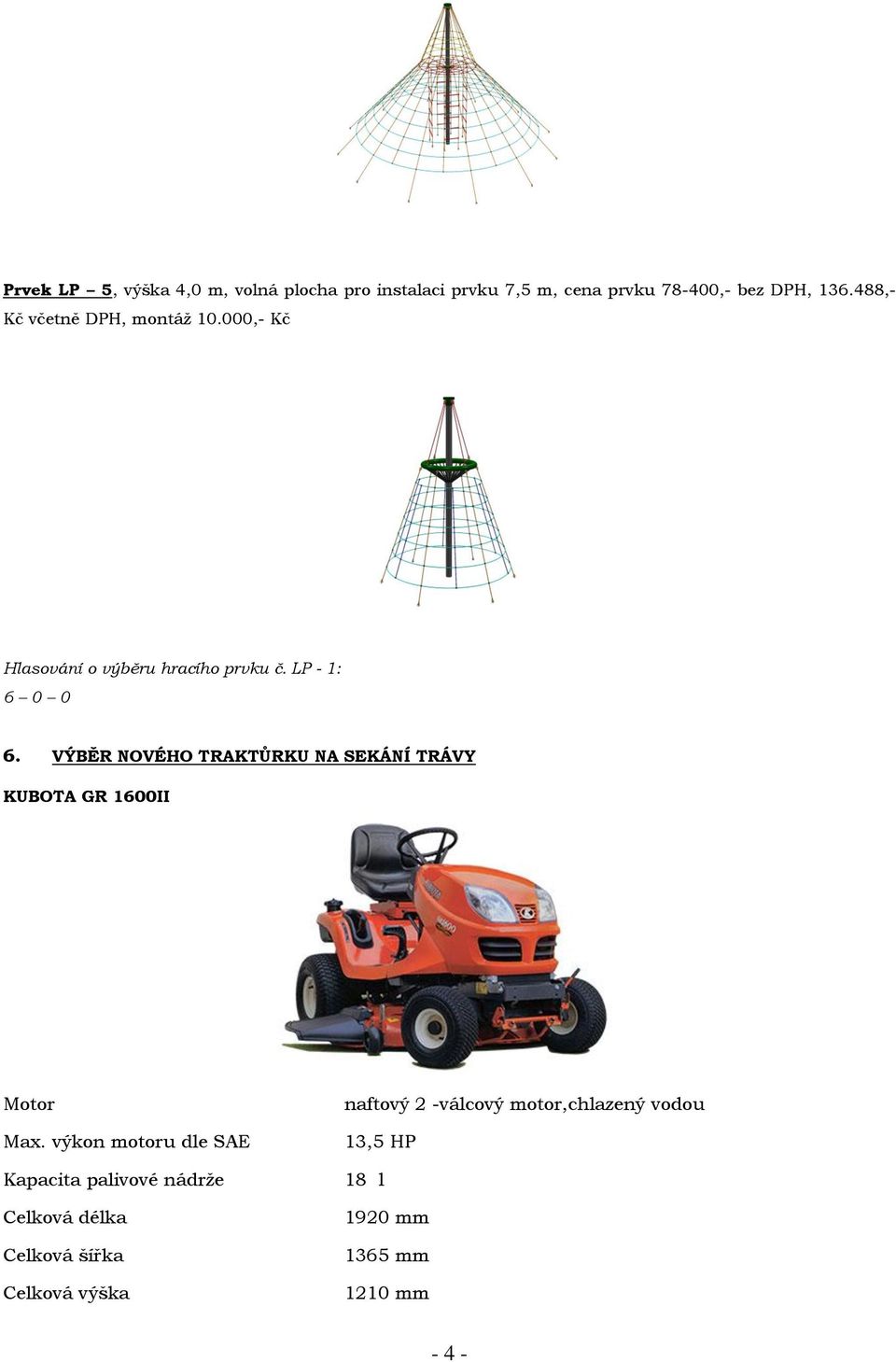 VÝBĚR NOVÉHO TRAKTŮRKU NA SEKÁNÍ TRÁVY KUBOTA GR 1600II Motor Max.