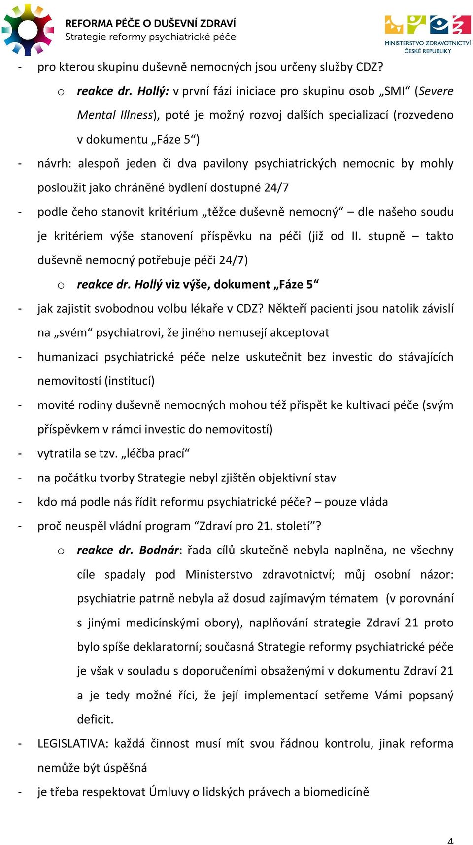 &/$+DC@+>?&C')B,?0&!E: - podle čeho stanovit kritérium těžce duševně nemocný dle našeho soudu 8+3F&G'H$;,&.6I4EJ&#+H$K&<L3@+: 8+3F&G'H$;,&.