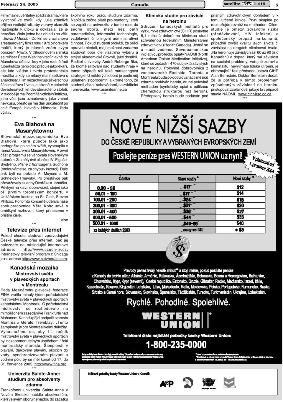 V tfiíhodinovém snímku se reïisér Peter Watkins vrací hlavnû do Munchova dûtství, kdy v jeho rodinû fiádí tuberkulóza (jeho otec pracuje jako lékafi), ale kde vládne i tvrdá protestantská morálka a