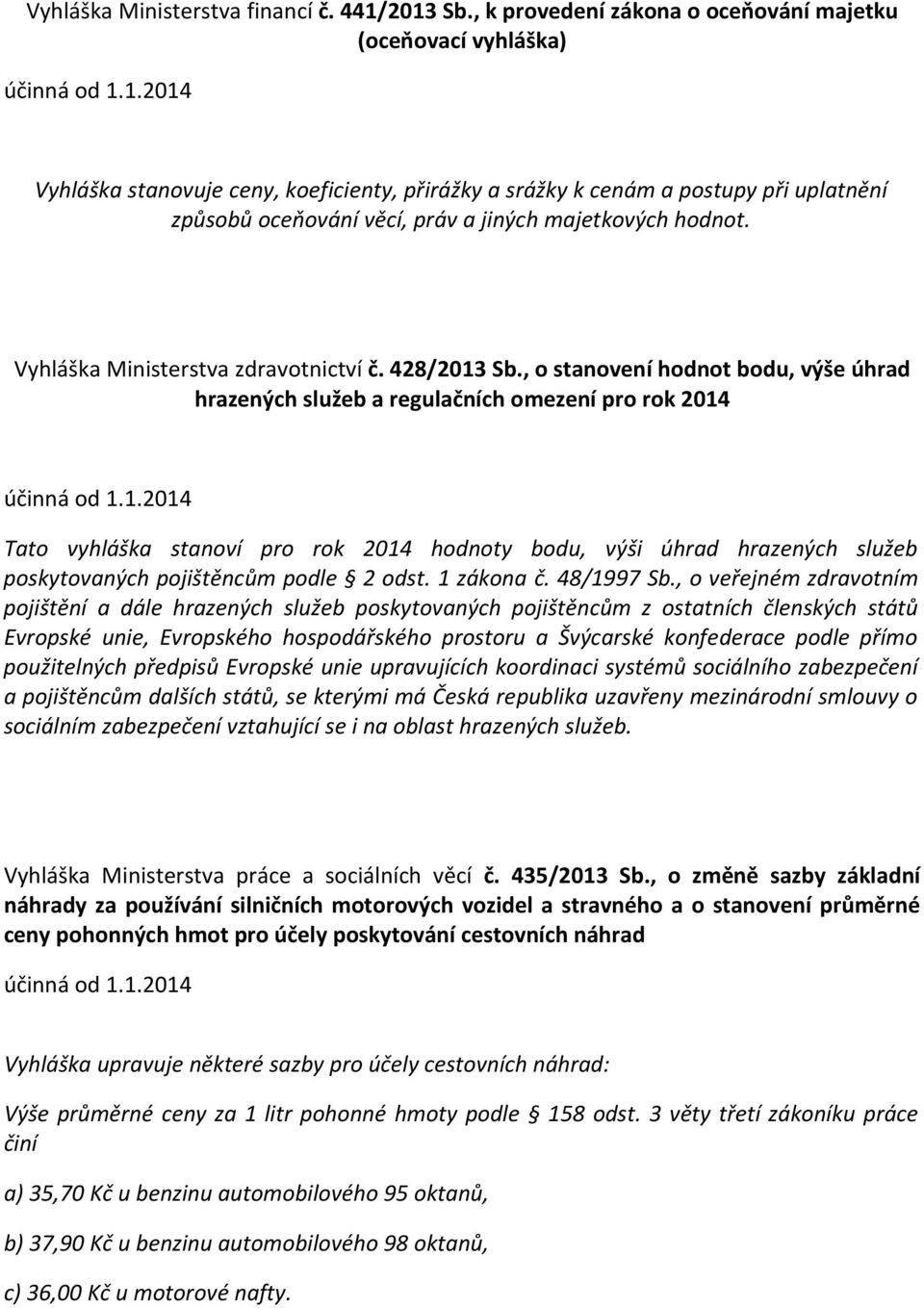 hodnot. Vyhláška Ministerstva zdravotnictví č. 428/2013 Sb.