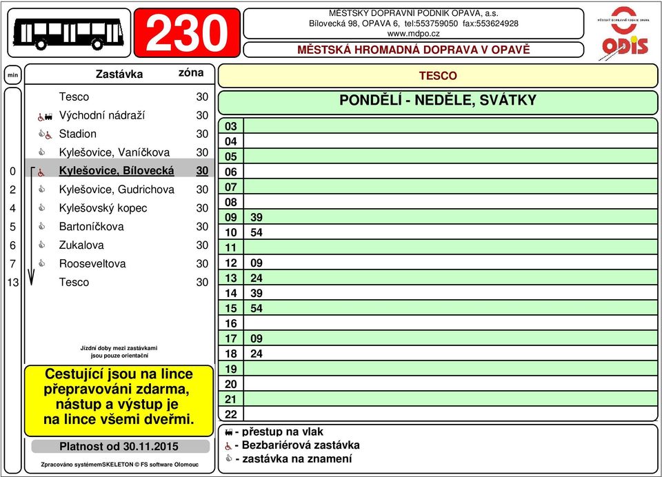 Bartoníčkova 3 Zukalova 3 Rooseveltova 3 Platnost od 3.