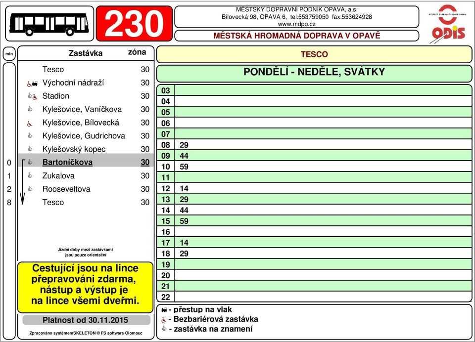 Bartoníčkova 3 Zukalova 3 Rooseveltova 3 Platnost od 3.