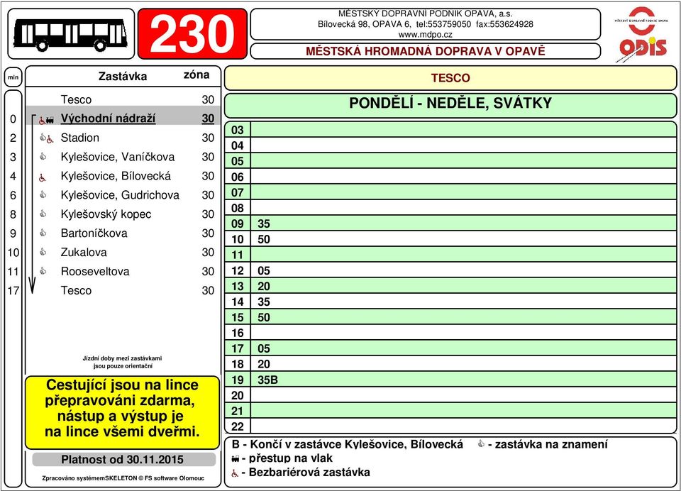 Bartoníčkova 3 Zukalova 3 Rooseveltova 3 Platnost od 3.