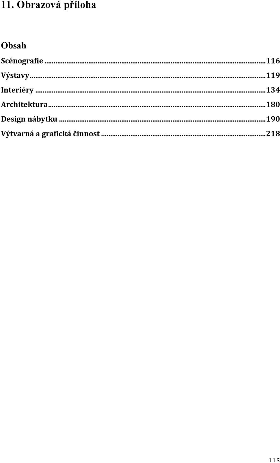 .. 134 Architektura... 180 Design nábytku.