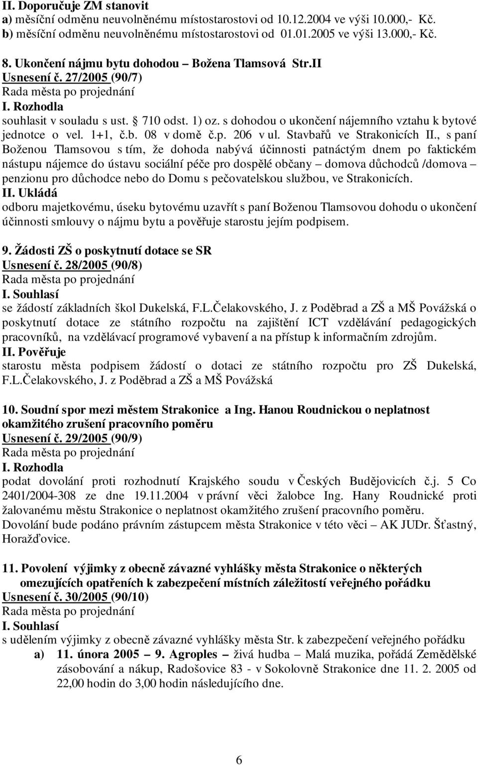 1+1, č.b. 08 v domě č.p. 206 v ul. Stavbařů ve Strakonicích II.