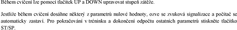 se zvuková signalizace a počítač se automaticky zastaví.