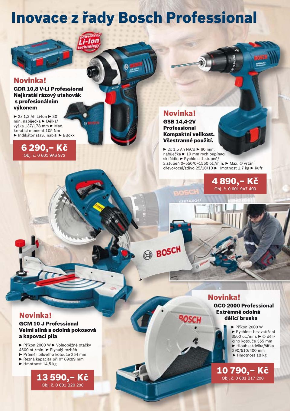 nabíječka 10 mm rychloupínací sklíčidlo Rychlost 1.stupeň/ 2.stupeň 0 550/0 1550 ot./min. Max. vrtání dřevo/ocel/zdivo 25/10/10 Hmotnost 1,7 kg Kufr 4 890, Kč Obj. č.