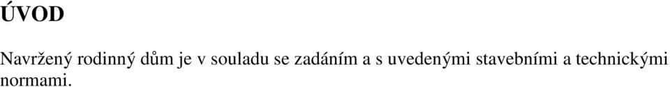 zadáním a s uvedenými