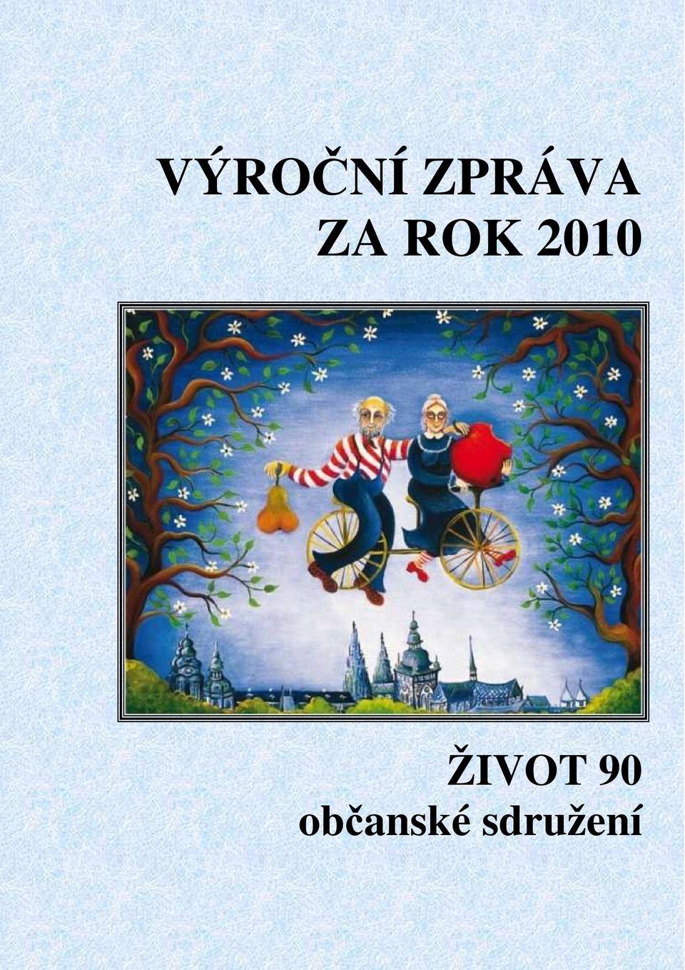 2010 ŽIVOT 90