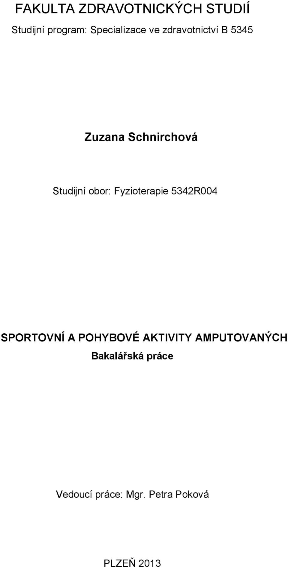 Fyzioterapie 5342R004 SPORTOVNÍ A POHYBOVÉ AKTIVITY