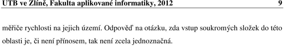 Odpověď na otázku, zda vstup soukromých složek do