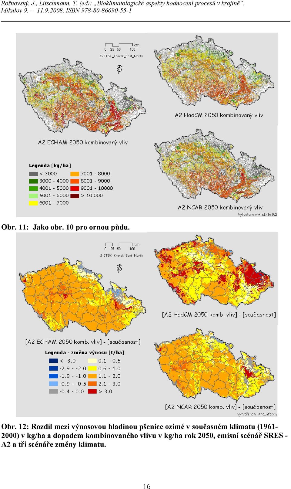 současném klimatu (1961-2000) v kg/ha a dopadem