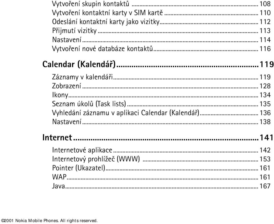 ..119 Záznamy v kalendáøi... 119 Zobrazení... 128 Ikony...134 Seznam úkolù (Task lists).