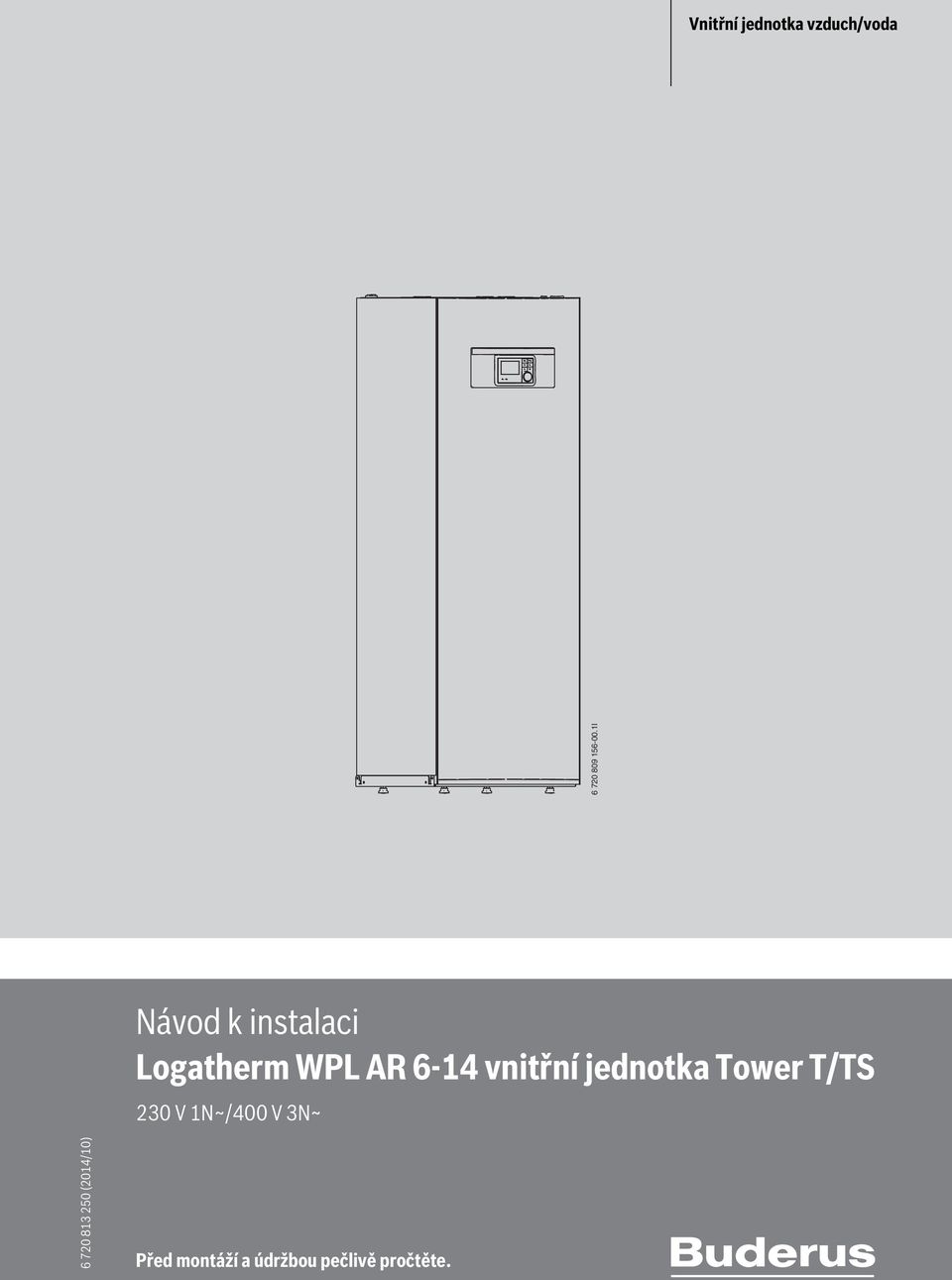 vnitřní jednotka Tower T/TS 30 V 1N~/400 V 3N~ 6