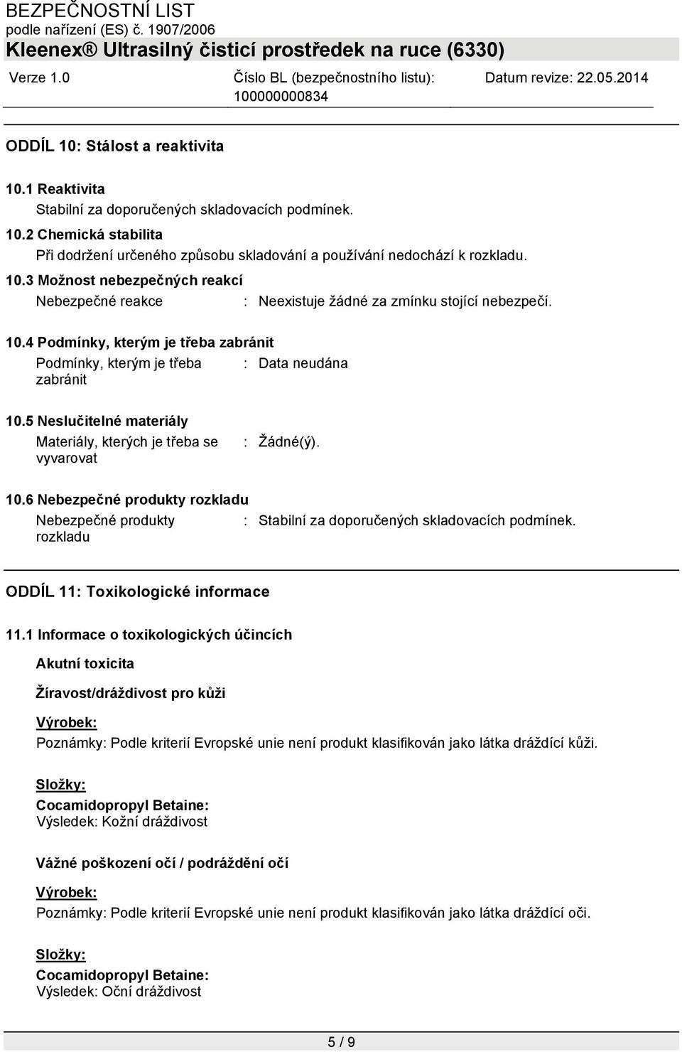 rozkladu ODDÍL 11: Toxikologické informace 11.