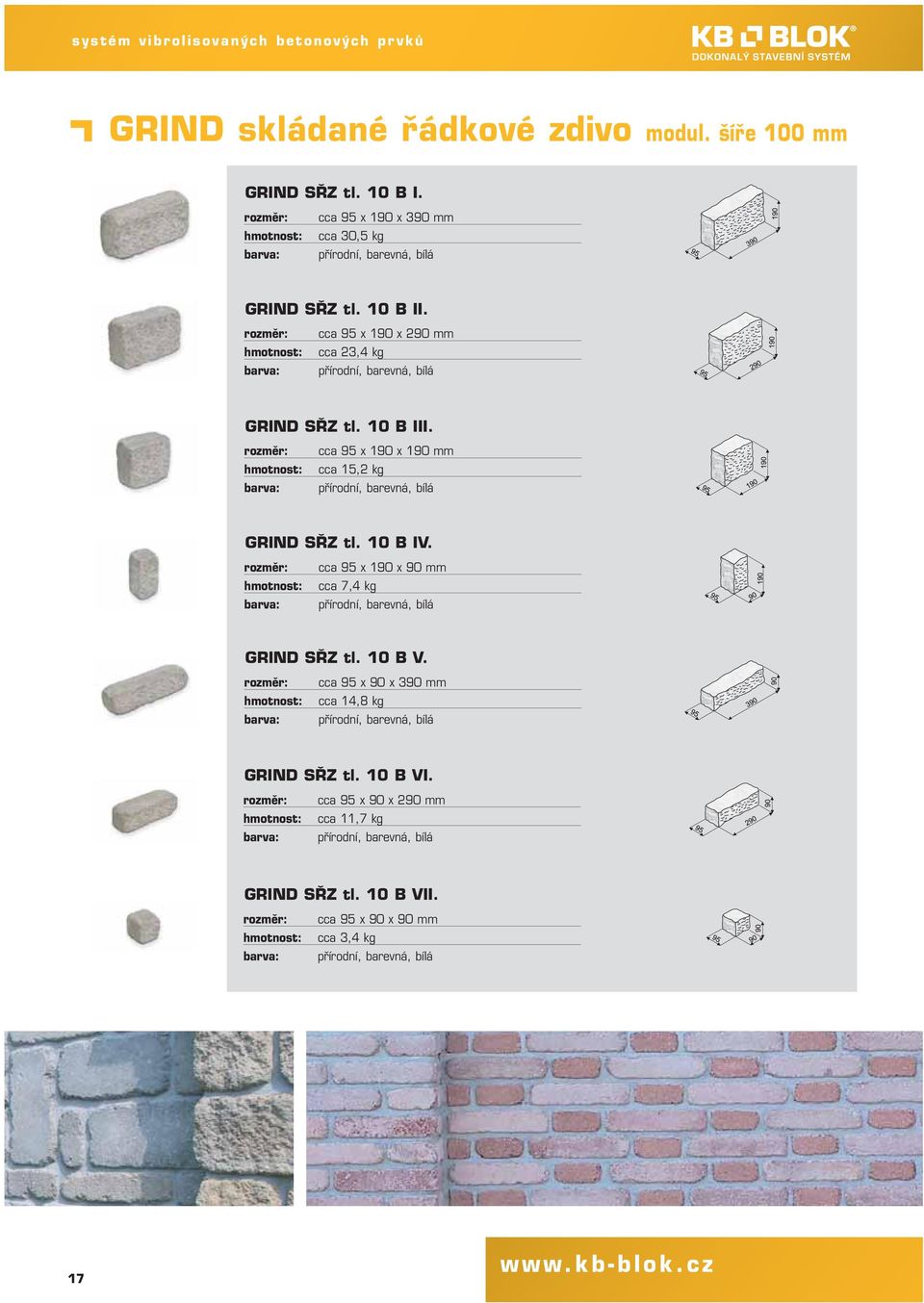cca 95 x 190 x 190 mm cca 15,2 kg GRIND SŘZ tl. 10 B IV. cca 95 x 190 x 90 mm cca 7,4 kg GRIND SŘZ tl. 10 B V.