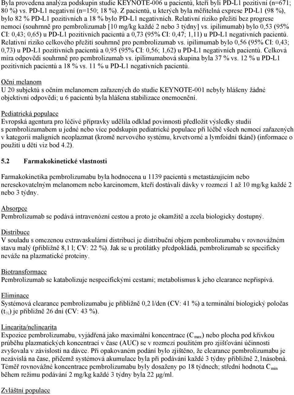 Relativní riziko přežití bez progrese nemoci (souhrnně pro pembrolizumab [10 mg/kg každé 2 nebo 3 týdny] vs.